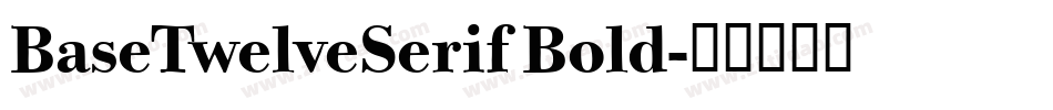 BaseTwelveSerif Bold字体转换